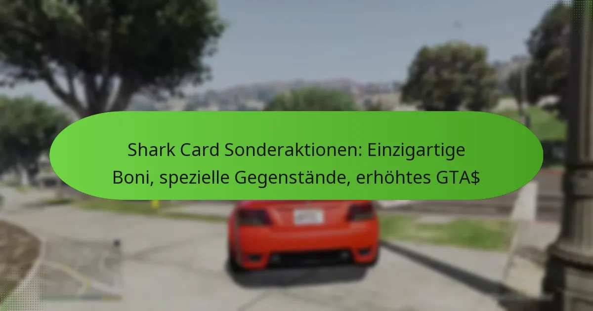 featured-image-shark-card-sonderaktionen-einzigartige-boni-spezielle-gegenstande-erhohtes-gta