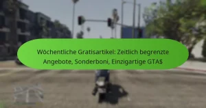 featured-image-wochentliche-gratisartikel-zeitlich-begrenzte-angebote-sonderboni-einzigartige-gta