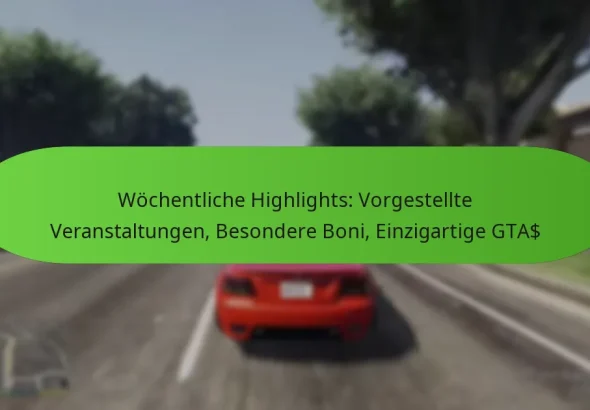 featured-image-wochentliche-highlights-vorgestellte-veranstaltungen-besondere-boni-einzigartige-gta