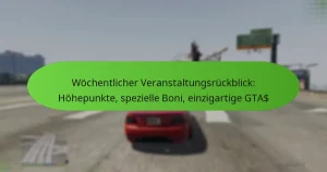 featured-image-wochentlicher-veranstaltungsruckblick-hohepunkte-spezielle-boni-einzigartige-gta