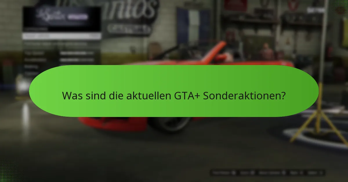 Wer ist für GTA+ Aktionen berechtigt?