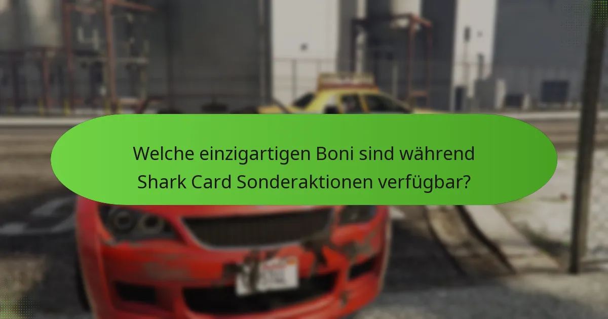 Wann finden Shark Card Sonderaktionen statt?