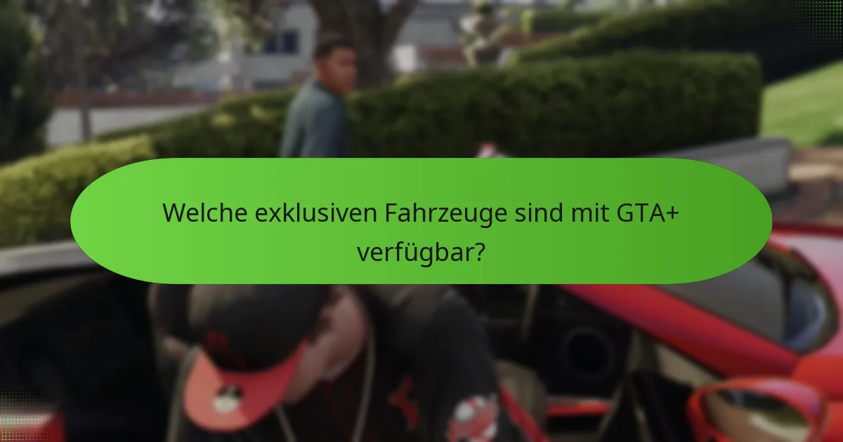 Wie funktioniert der Bonus-GTA$ mit GTA+?