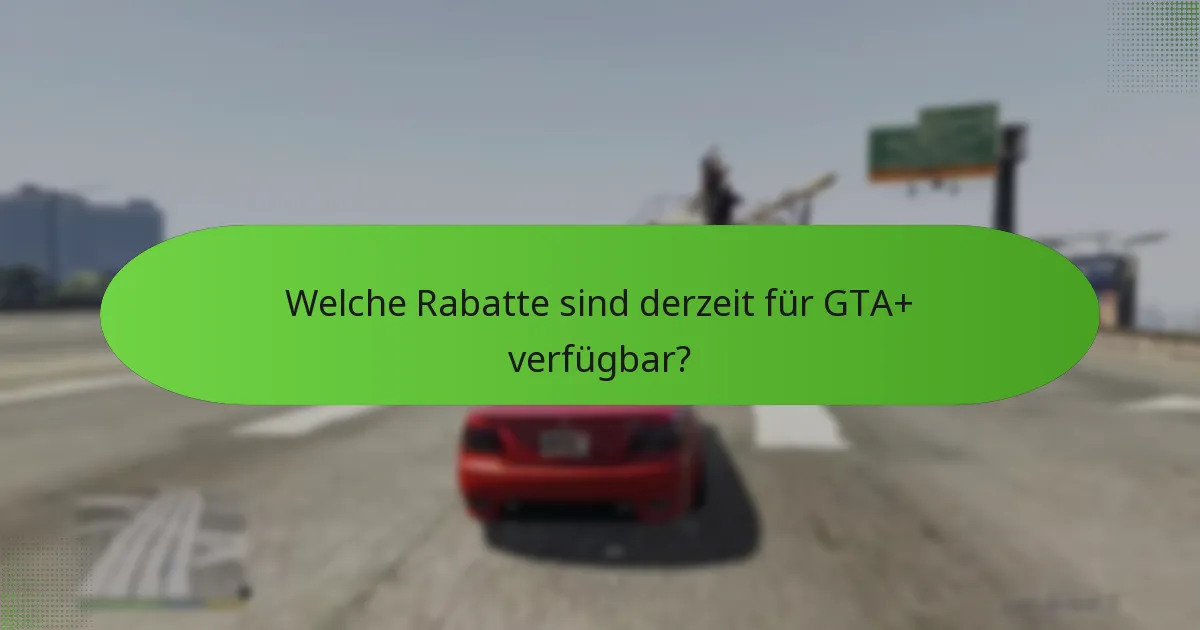Welche Bonusinhalte sind im GTA+-Abonnement enthalten?