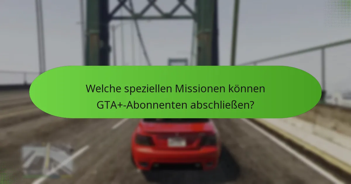Wie können Spieler mit GTA+ Bonus-GTA$ verdienen?